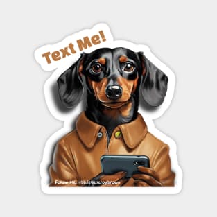 Text Me! Dachshund On Mobile Phone Magnet