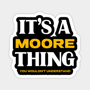 It's a Moore Thing You Wouldn't Understand Magnet