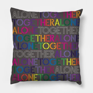 Alone Together / Together Alone Pillow