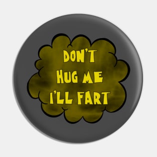 Don't Hug Me Pin