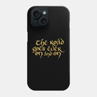 The road goes ever on and on (gold) Phone Case