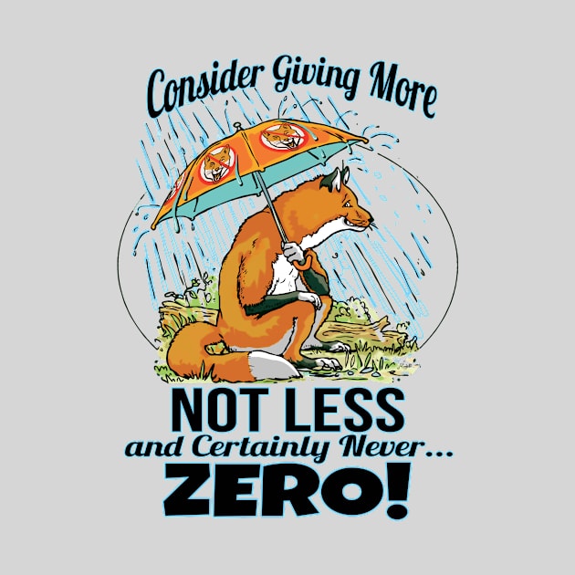 Give More Fox Not Zero Fox by Mudge