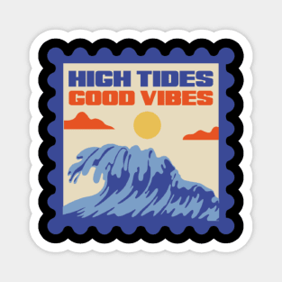 High tides good vibes Magnet