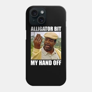 Alligator Bit My Hand Off! Phone Case