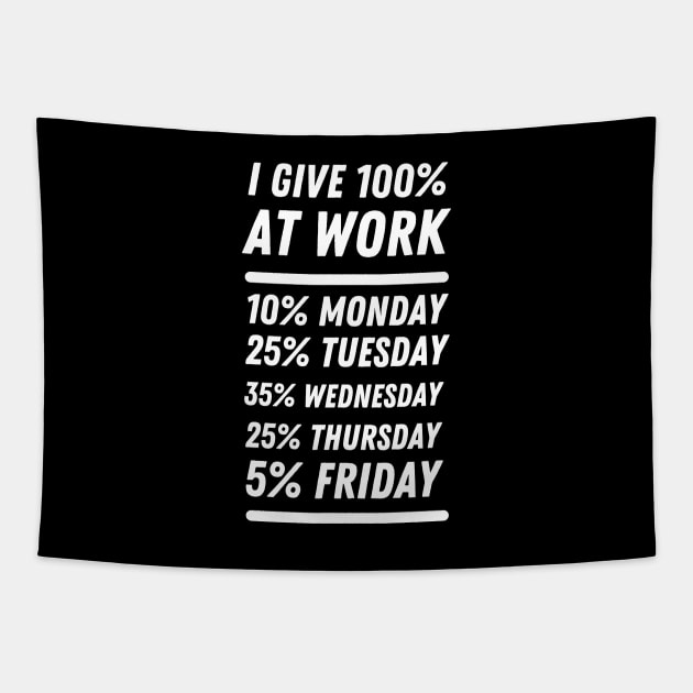 I give 100% at work Tapestry by Dreanpitch