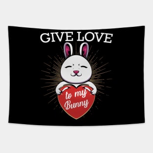 Give Love To My Bunny - Cute Rabbit Animal Heart Tapestry