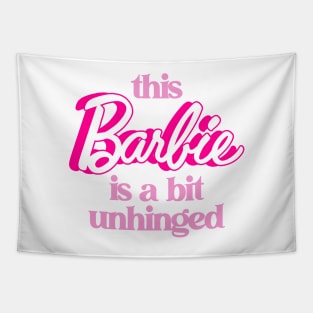 This Barbie Is A Bit Unhinged - Barbiecore Aesthetic Tapestry