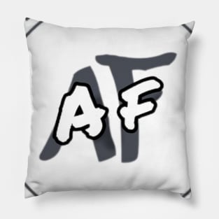 Big A F (Au Fait ) T-shirt Pillow
