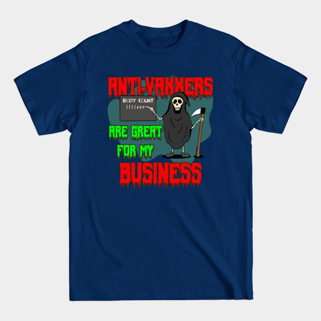 Discover Grim Reaper Anti Vaxxer Business Vaccine - Grim Reaper Covid - T-Shirt