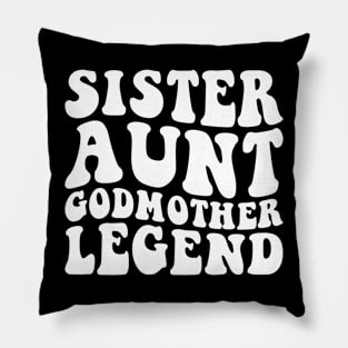 Sister Aunt Godmother Legend retro Pillow