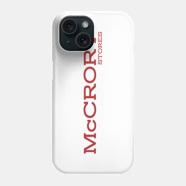 McCrory Stores Phone Case by Tee Arcade