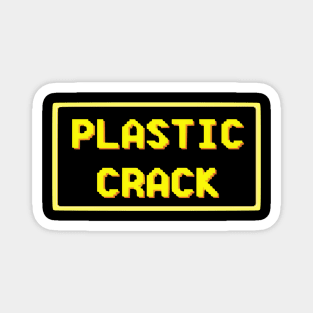 PLASTIC CRACK DOCUMENTARY Magnet