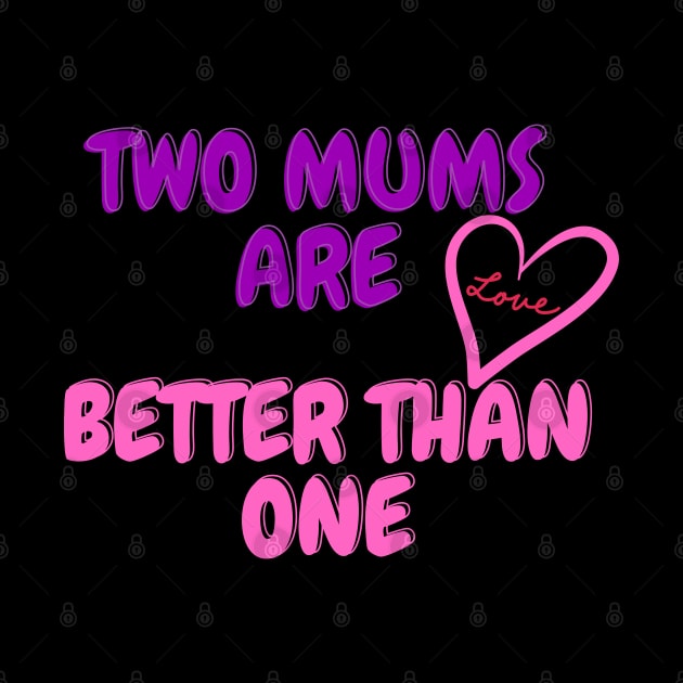 Two moms are better than one by Mplanet