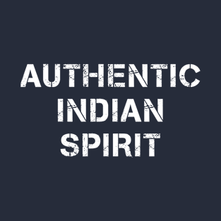 Authentic Indian Spirit T-Shirt