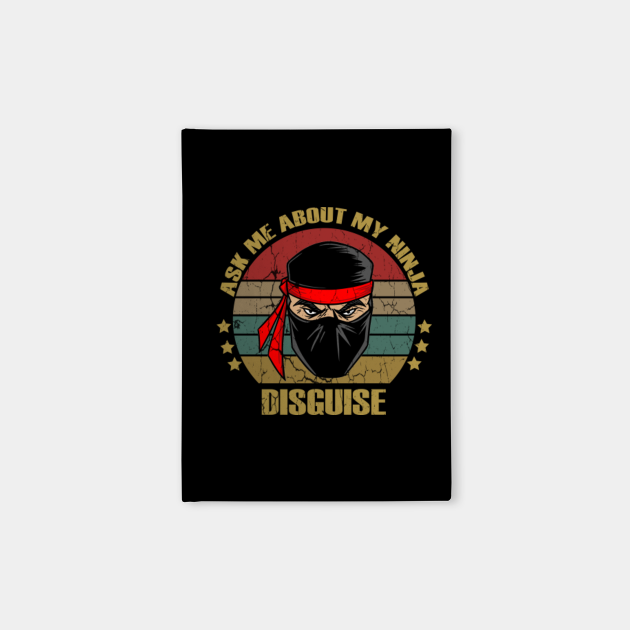 ask me to see my ninja