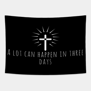 A Lot Can Happen In Three Days Cool Inspirational Christian Tapestry