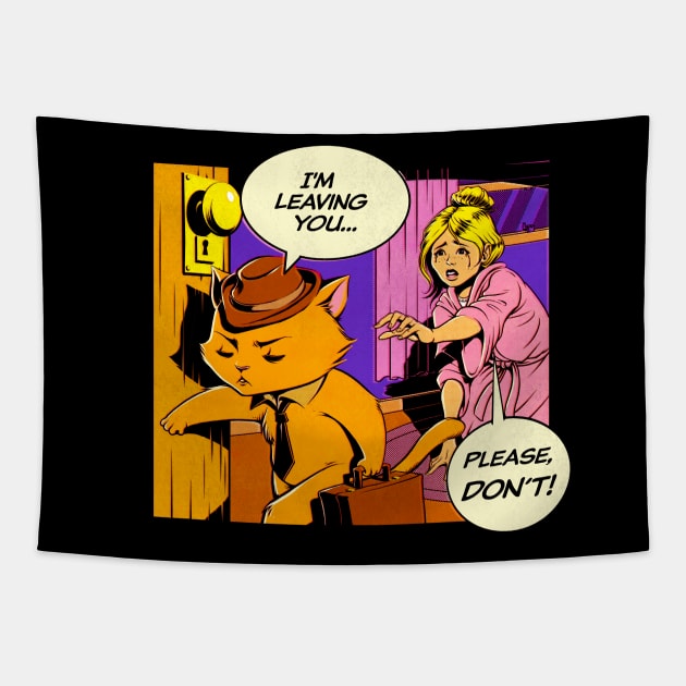 I'm leaving, please no! Cat lady Tapestry by Tobe_Fonseca