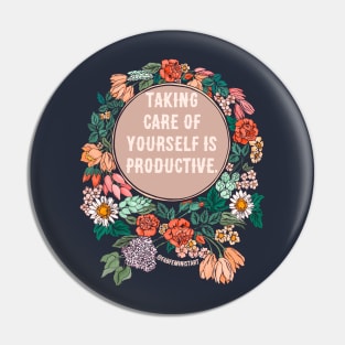 Taking Care Of Yourself Is Productive Pin