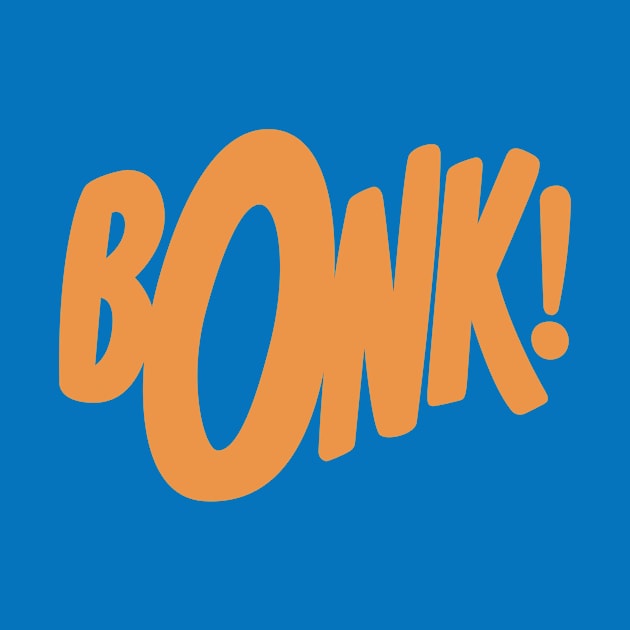 Bonk! by sombreroinc