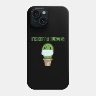 I’m Not a Hugger With A Cactus Graphic Illustration Phone Case