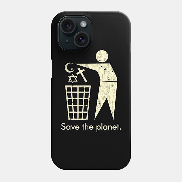 Save The Planet Religion Bin Funny Human Phone Case by US GIFT