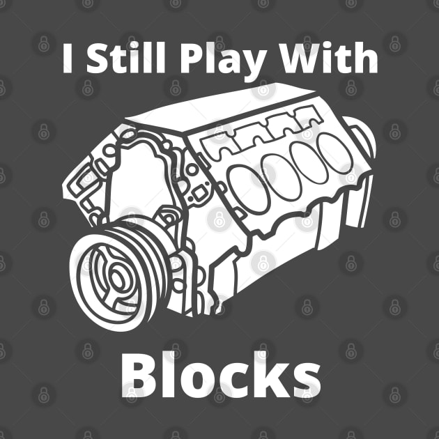 I Still Play with blocks funny by debageur