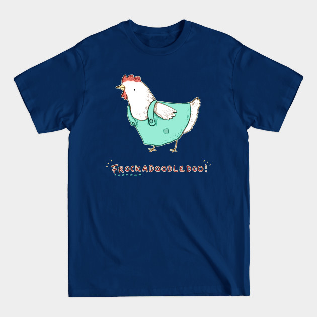 Disover Frockadoodledoo! - Frockimal - T-Shirt