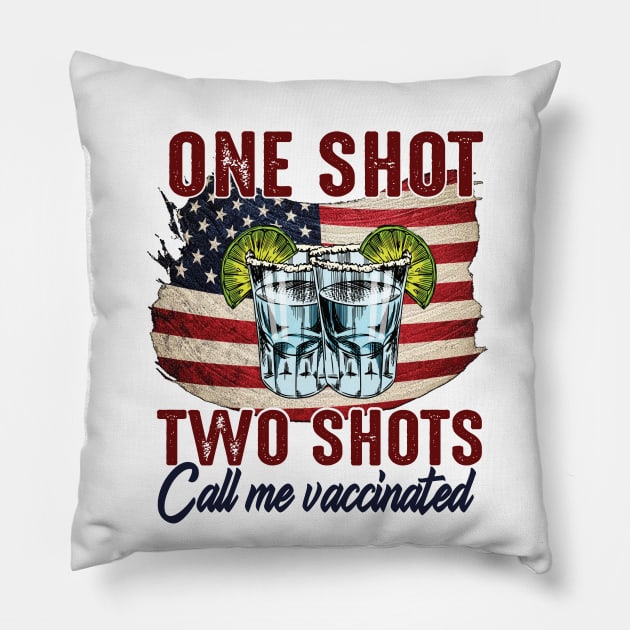 One Shot..Two Shots Call Me Vaccinated Pillow by DODG99