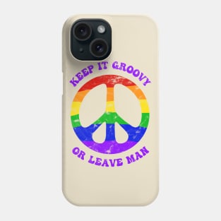 Keep It Groovy Or Leave Man Rainbow Peace Sign Phone Case