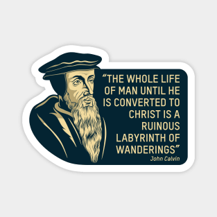 Quote from the theologian and reformer John Calvin Magnet