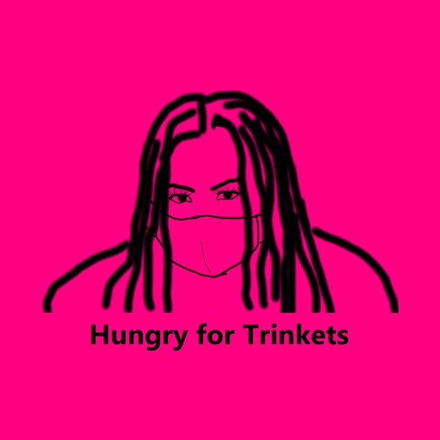 Hungry for Trinkets by SomethingArtsyFartsy