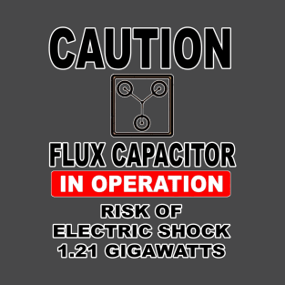 Flux Capacitor Warning Sign T-Shirt