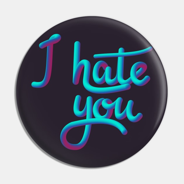 Hate you Pin by AlPi