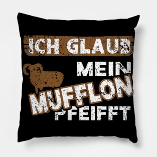 Ich glaub mein Mufflon pfeifft lustig Jagd Spruch Pillow