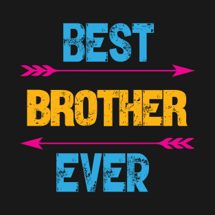 Best Brother Ever T-Shirt