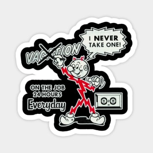 VOCATION I NEVER TAKE ONE Magnet