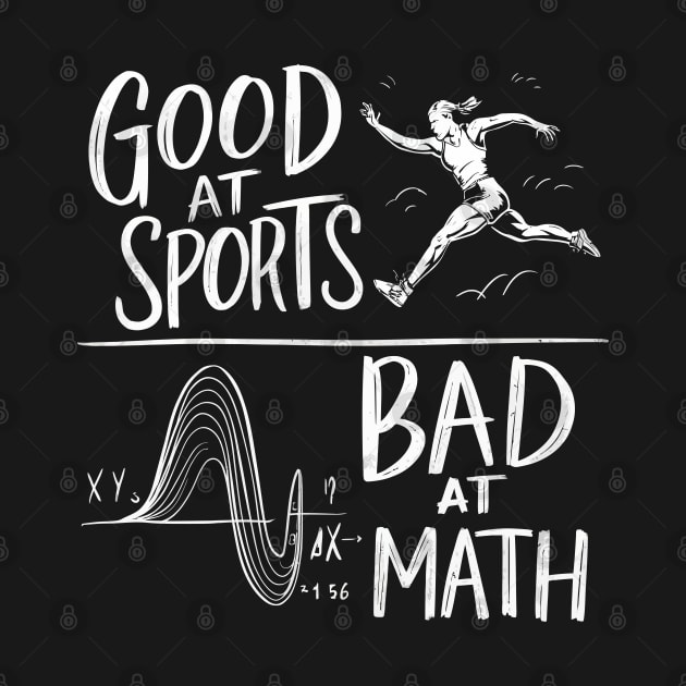 Good At Sports Bad At Math by FunnyZone