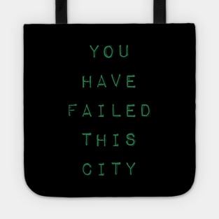 You Have Failed This City Tote