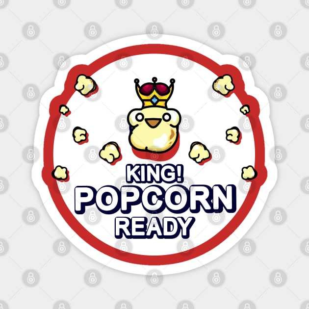 Got the popcorn ready King! Magnet by mrbitdot