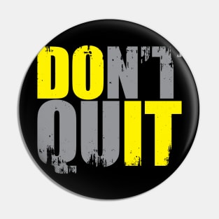 Dont Quit' Positive Running Pin