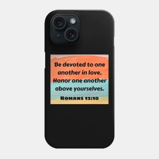 Bible Verse Romans 12:10 Phone Case