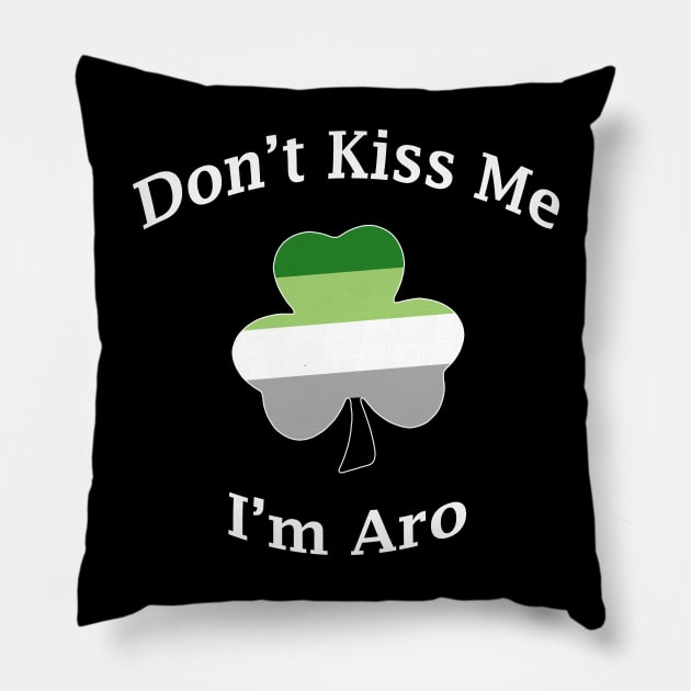 Don't Kiss Me, I'm Aro Pillow by prideonmymind