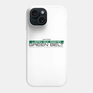 Certified Lean Six Sigma Green Belt Phone Case