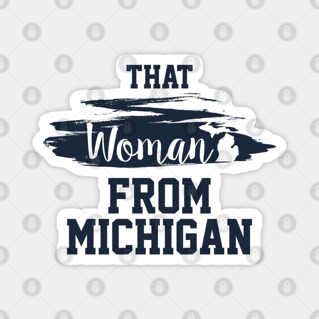 That Woman From Michigan, I Stand With That Woman From Michigan,  Gretchen Whitmer Governor. Magnet by VanTees