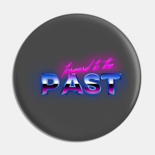 forward to the past Pin