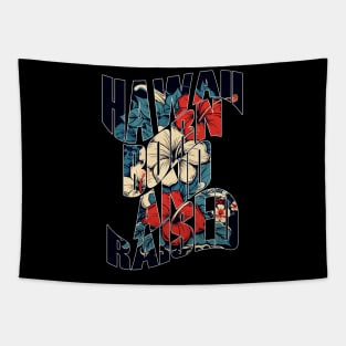 Hawaii Born and Raised Floral by Hawaii Nei All Day Tapestry