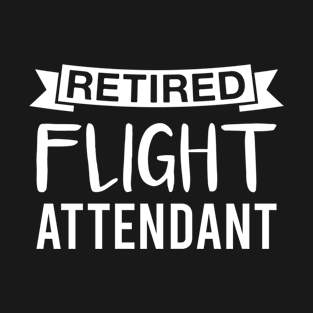 Retired Flight Attendant - Retro Flight Attendants Retirement T-Shirt