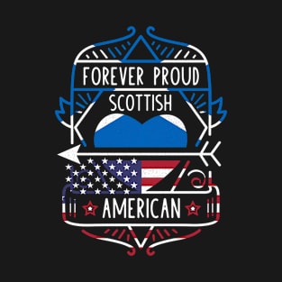 Forever Proud Scottish American - Scotland Heart T-Shirt