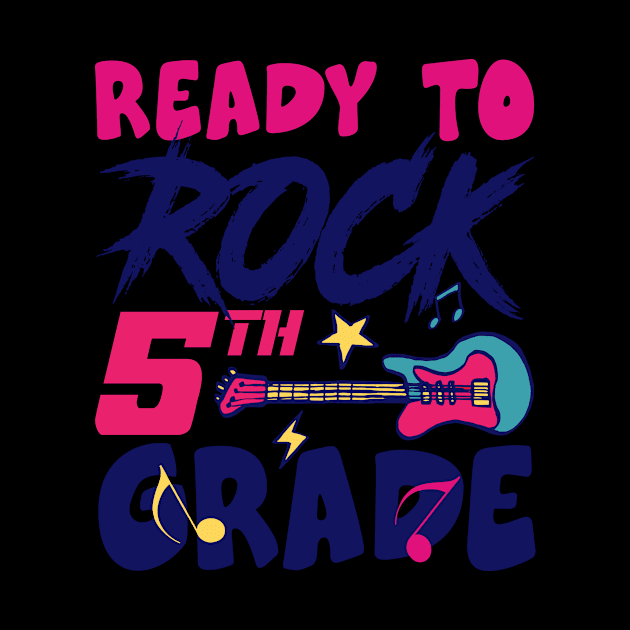 Ready To Rock 5th Grade Back To School by Salimkaxdew