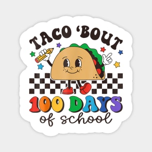 Taco Bout 100 Days Of School Retro Groovy for Teacher Kids Magnet